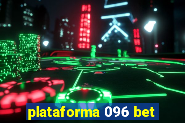 plataforma 096 bet